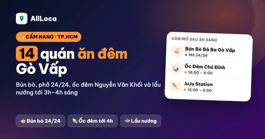 Ăn đêm Gò Vấp: 14 quán mở khuya, ốc đêm tới 4h sáng (2026)