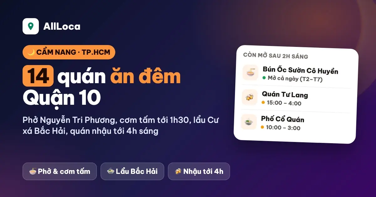 Ăn đêm Quận 10: 14 quán mở khuya, có quán tới 4h sáng (2026)