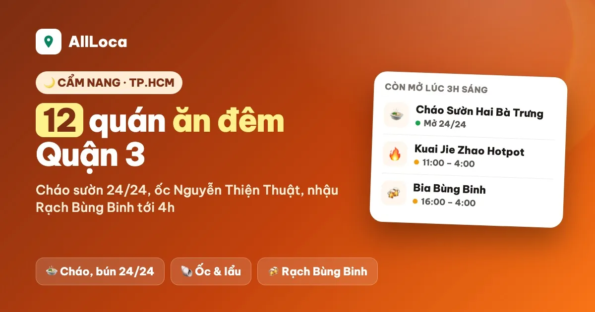 Ăn đêm Quận 3: 12 quán mở tới 2h–4h sáng, có quán 24/24 (2026)